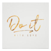 Machen Sie es mit Liebe Imitate Gold Foil Poster (Vorderseite)