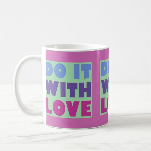 Machen Sie es mit Liebe Wraparound Tasse (Links)