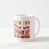 Machen Sie es möglich Kaffeetasse (VorderseiteRechts)