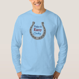 Machen Sie es sich einfach mit Cowboy T - Shirt