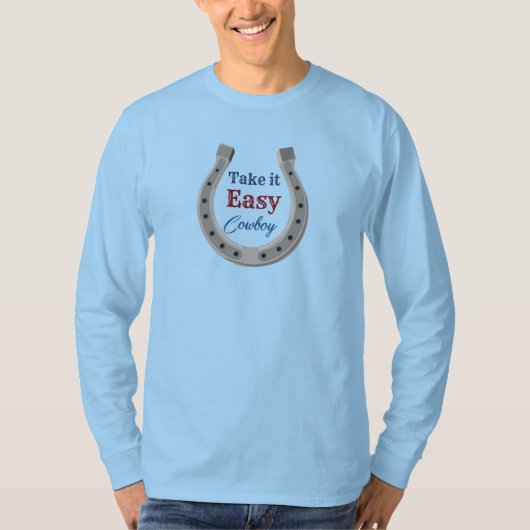 Machen Sie es sich einfach mit Cowboy T - Shirt (Vorderseite)