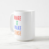 Machen Sie es sinnvoll Kaffeetasse (Vorderseite Links)