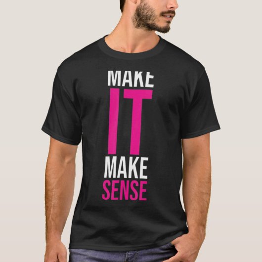 Machen Sie es sinnvoll T-Shirt (Vorderseite)