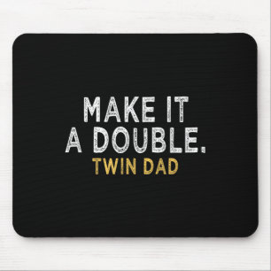 Machen Sie es zu einem doppelten - zukünftigen Vat Mousepad