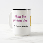 "Machen Sie es zu einem fabelhaften Tag!" Tasse (Vorderseite Links)