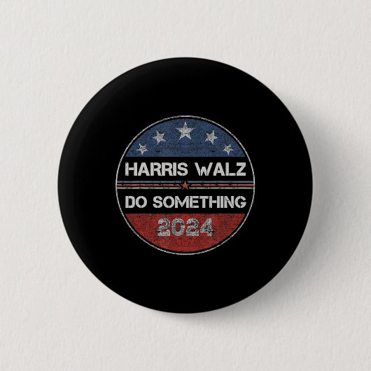 Machen Sie etwas Kamala Harris Election 2024 Forwa Button (Vorderseite)