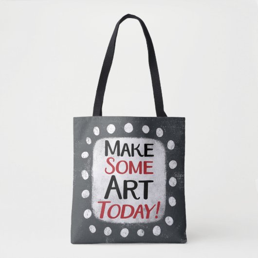 Machen Sie etwas Kunst heute Totasche Tasche (Vorderseite)