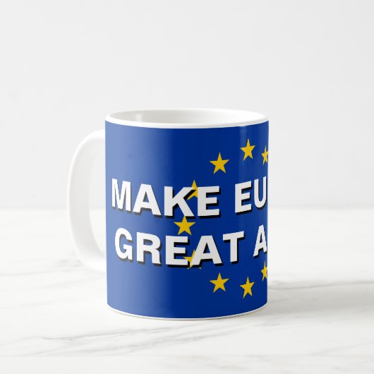 MACHEN Sie EUROPA, das GROSSE WIEDER EU Kaffeetasse (Vorderseite Links)