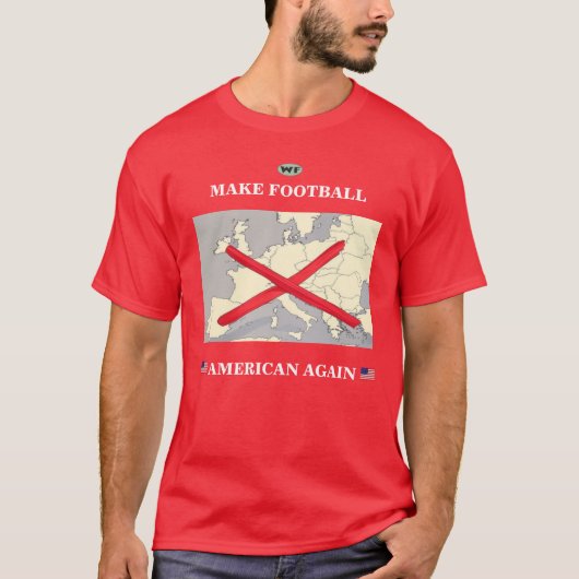 Machen Sie Football American wieder T-Shirt (Vorderseite)