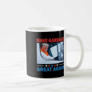 Machen Sie Garbyge wieder groß, Trump fährt in Gar Kaffeetasse