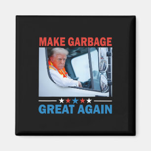 Machen Sie Garbyge wieder groß, Trump fährt in Gar Magnet