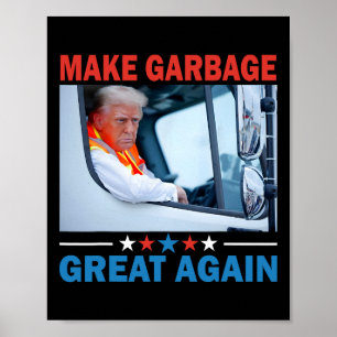 Machen Sie Garbyge wieder groß, Trump fährt in Gar Poster