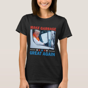 Machen Sie Garbyge wieder groß, Trump fährt in Gar T-Shirt