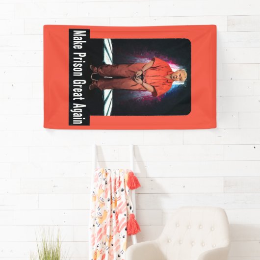 Machen Sie Gefängnis große wieder - Anti-Trumpf Banner (Insitu)
