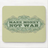 Machen Sie Geld-nicht Krieg Mousepad (Vorne)