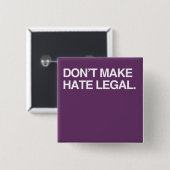 MACHEN SIE HASS NICHT LEGAL BUTTON (Vorne & Hinten)