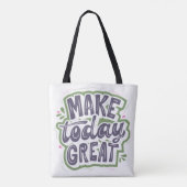 Machen Sie heute großartig Tasche (Rückseite)