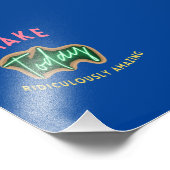 Machen Sie heute lächerlich phantastisch Fotodruck (Ecke)