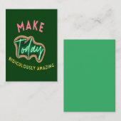 Machen Sie heute lächerlich phantastisch Terminkarte (Vorne/Hinten)