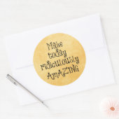 Machen Sie heute lächerlich Phantastisches Lebensa Runder Aufkleber (Umschlag)