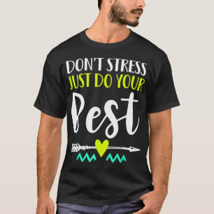 Machen Sie Ihr Bestes beim Test-Lehrer in T-Shirt