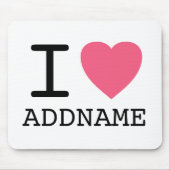 Machen Sie Ihr eigenes I Liebe Herz - Name hinzufü Mousepad (Vorne)