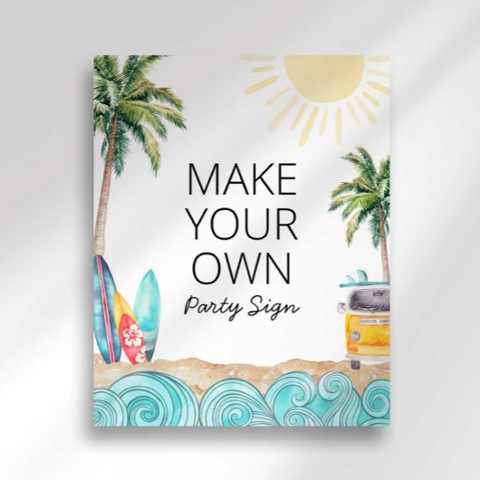 Machen Sie Ihr eigenes Surf-Party-Zeichen Poster