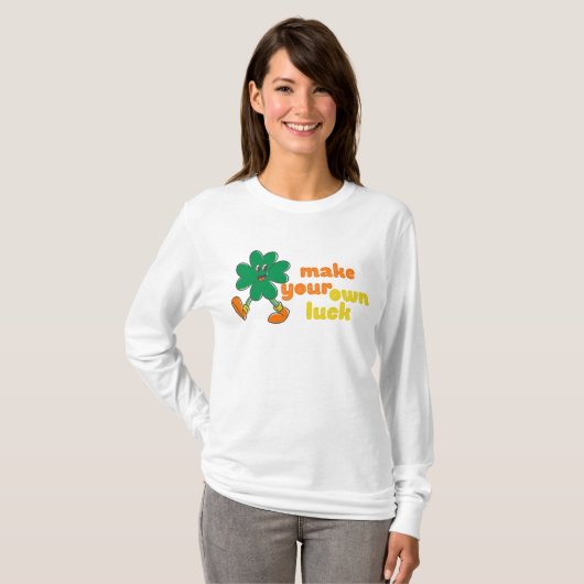 machen Sie Ihr Glück T-Shirt (Vorne ganz)