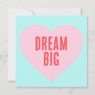 Machen Sie Ihr Herz Sprichwort Dream Big Valentine