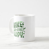 MACHEN SIE IHR SOUL GLÜCKLICH KAFFEETASSE (Vorderseite Links)