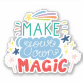 Machen Sie Ihre eigene Magie Aufkleber (Vorderseite)