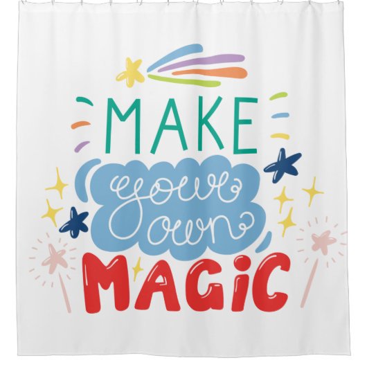 Machen Sie Ihre eigene Magie Duschvorhang (Vorderseite)