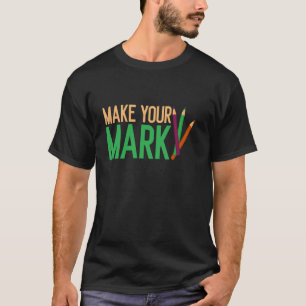 Machen Sie Ihre Markierung Zeichnung T-Shirt