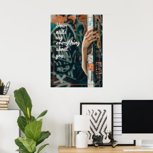 Machen Sie Ihre Nägel reflektieren Ihre Persönlich Poster (Heimbüro)