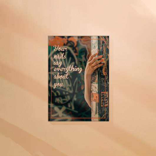 Machen Sie Ihre Nägel reflektieren Ihre Persönlich Poster