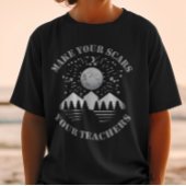 Machen Sie Ihre Narben Ihren Lehrern T-Shirt