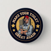 Machen Sie Ihre Toilette wieder großartig. Button (Vorderseite)