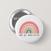 Machen Sie Ihre Träume wahr Regenbogen Button (Vorne & Hinten)