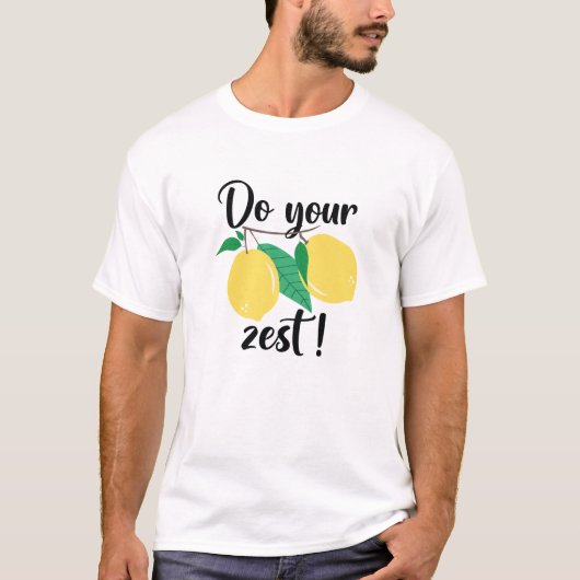 Machen Sie Ihre Zest T-Shirt (Vorderseite)