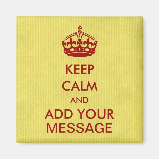 Machen Sie Ihren eigenen Behalt Ruhe Kühlschrankma Magnet (Vorne)