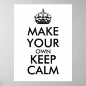 Machen Sie Ihren eigenen behalt ruhig - schwarz Poster (Vorne)