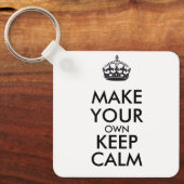 Machen Sie Ihren eigenen behalt ruhig - schwarz Schlüsselanhänger (Vorderseite)
