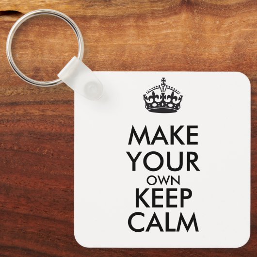 Machen Sie Ihren eigenen behalt ruhig - schwarz Schlüsselanhänger (Vorderseite)