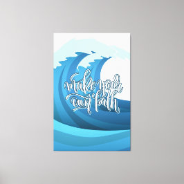 Machen Sie Ihren eigenen Weg | Motivierend Angebot Leinwanddruck