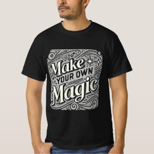 Machen Sie Ihren eigenen Zauber - Verzaubernde Typ T-Shirt