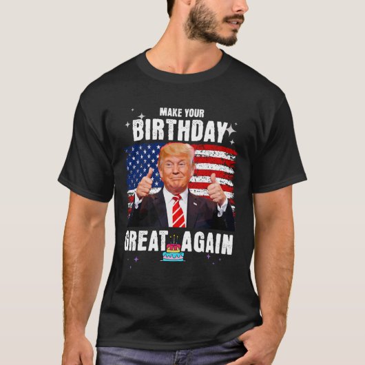 Machen Sie Ihren Geburtstag wieder großartig T-Shirt (Vorderseite)