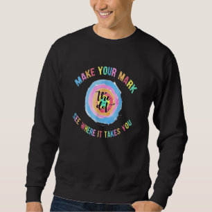 Machen Sie Ihren Mark Dot Day sehen, wohin er führ Sweatshirt