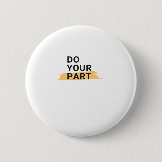 Machen Sie Ihren Teil und warten Sie nicht auf and Button (Vorderseite)