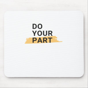 Machen Sie Ihren Teil und warten Sie nicht auf and Mousepad