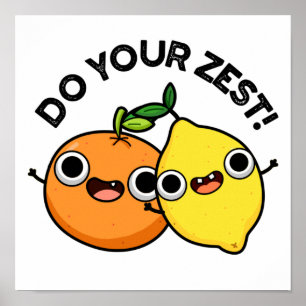 Machen Sie Ihren zest Funny Citrus Frucht Puff Poster